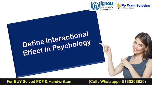 Define Interactional Effect in Psychology