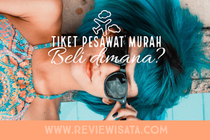 Di Mana Beli Tiket Pesawat Murah?