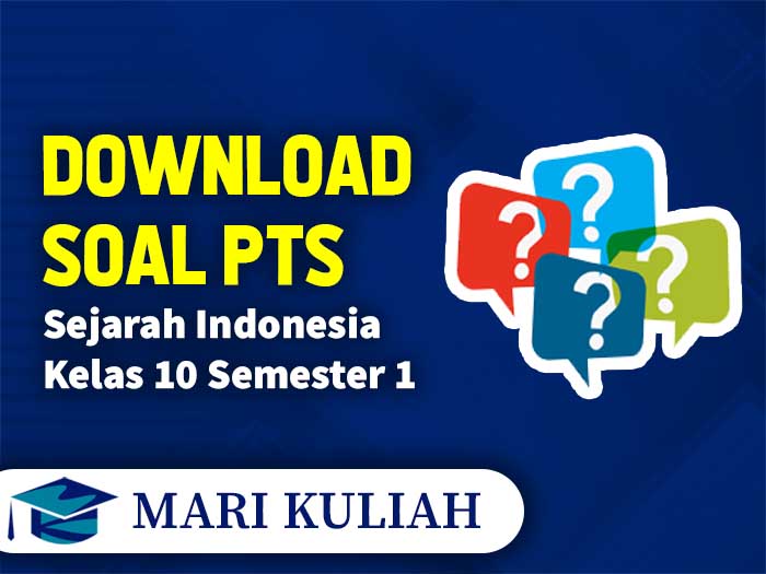 Soal PTS Sejarah Indonesia Kelas 10 Semester 1 SMA Kurikulum 2013