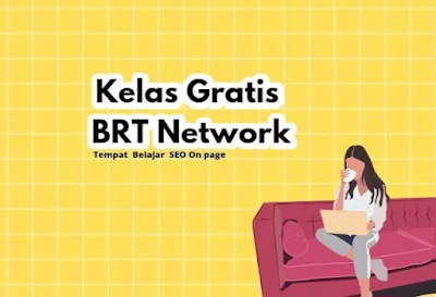 Kelas Gratis BRT Network Tempat Belajar SEO on Page