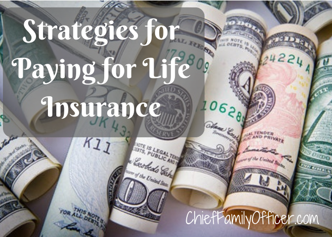 Strategies for Paying for Life Insurance