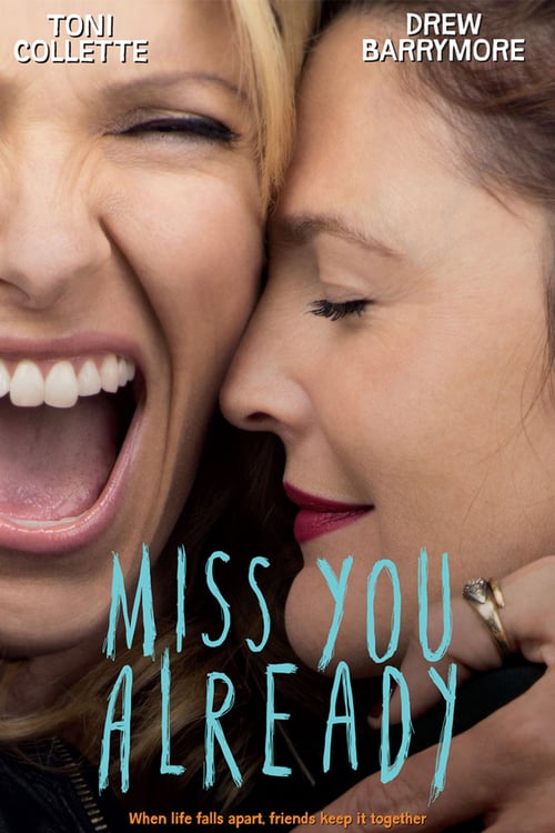 Miss You Already 2015 Film Completo Streaming