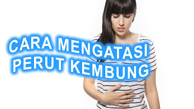 Cara Mengatasi Perut Kembung