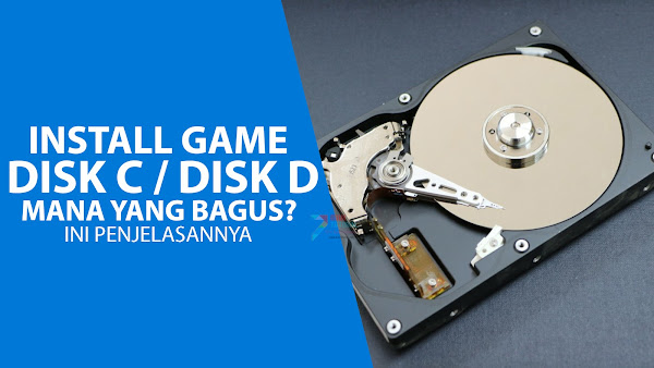 Disk C Atau Disk D? Mana yang Lebih Baik untuk Diinstall Game?