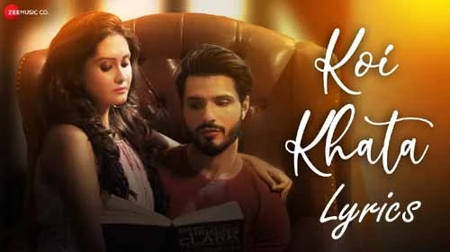 Koi Khata Lyrics - Saurabh Gangal & Anushka Gupta | New Song