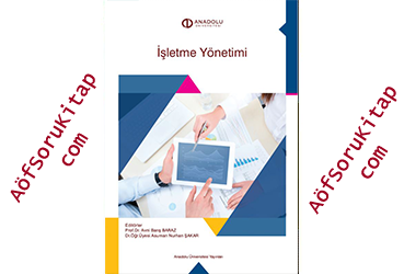 İşletme Yönetimi İŞL205U, Aöf İşletme Yönetimi İŞL205U dersi, İşletme Yönetimi İŞL205U PDF indir, İşletme Yönetimi İŞL205U ders kitabı indir, Açık Öğretim İşletme Yönetimi İŞL205U dersi, Aöf İşletme Yönetimi İŞL205U çalışma kitabı, Açık Öğretim Ders Kitapları PDF indir, İşletme Yönetimi İŞL205U indir, AÖF, Aöf İşletme, Aöf Soru, Aöf Kitap, Aöf Destek,