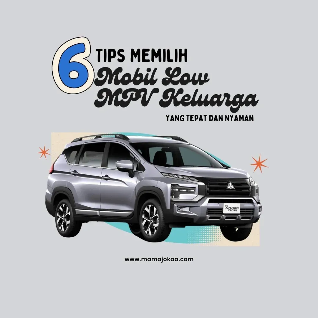 6 Tips Memilih Mobil Low MPV Keluarga