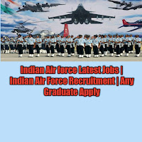 Indian Air force Latest Jobs | Indian Air Force Recruitment | Any Graduate Apply