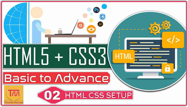 02 Let's Start HTML5 & CSS3 Tutorial Videos For Beginners in Urdu Hindi Setup Installation