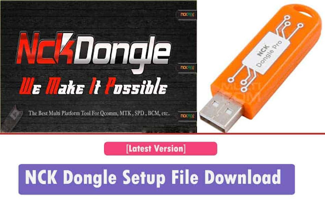 NCK Dongle / PRO Android MTK v2.7.5 Update Released