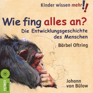 Wie fing alles an?: Die Entwicklungsgeschichte des Menschen