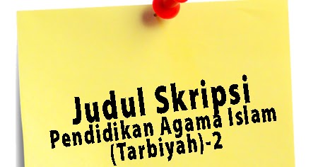 JUDUL SKRIPSI PENDIDIKAN AGAMA ISLAM (TARBIYAH)-2  Contoh 