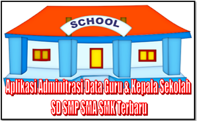 Aplikasi Adminitrasi Data Guru dan Kepala Sekolah SD SMP SMA SMK Terbaru
