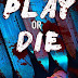 Play or Die-Pelicula completa en Español HD GRATIS