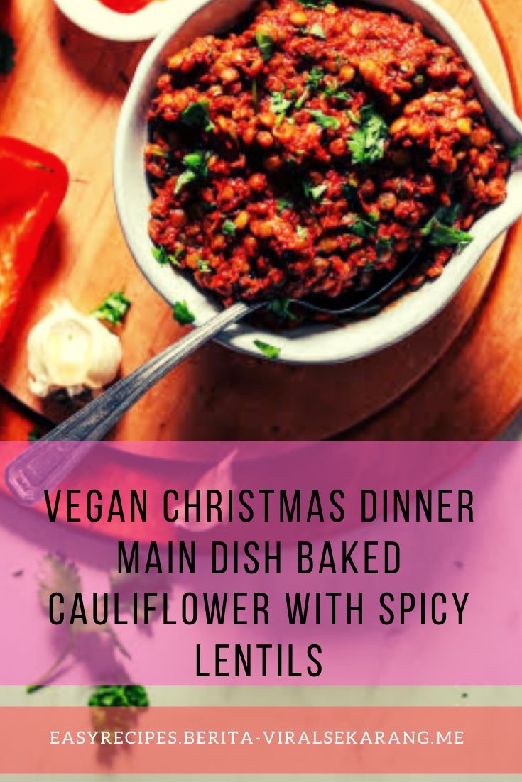 Vegan Christmas Dinner Main Dish - Baked Cauliflower with Spicy Lentils | chocolate chip Cookies, peanut butter Cookies, easy Cookies, fall Cookies, Christmas Cookies, snickerdoodle Cookies, nobake Cookies, monster Cookies, oatmeal Cookies, sugar Cookies, #Cookieschocolatechips #Cookiesbaking #Cookieschocolatechips #Cookiespeanutbutter #Cookieschocolatechips #Cookieschocolatechips #Cookiespeanutbutter #Cookiesglutenfree