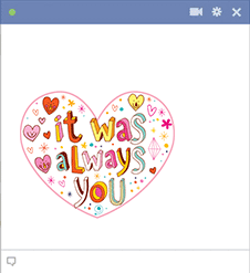 It Was Always You Sticker