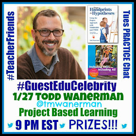 TeacherFriends Twitter Chat with Todd Wanerman on Project Based Learning
