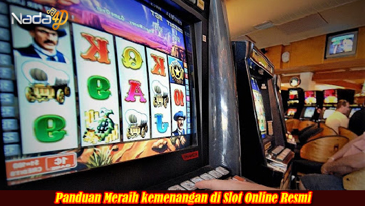 Panduan Meraih kemenangan di Slot Online Resmi