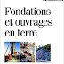 LIVRE : " FONDATIONS ET OUVRAGES EN TERRE " 