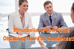 Mesothelioma Law Firms Obtaining Your Fair Compensation