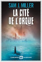 sam miller cite orque albin michel imaginaire