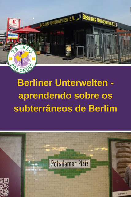 Berliner Unterwelten - conhecendo a Berlim subterrânea