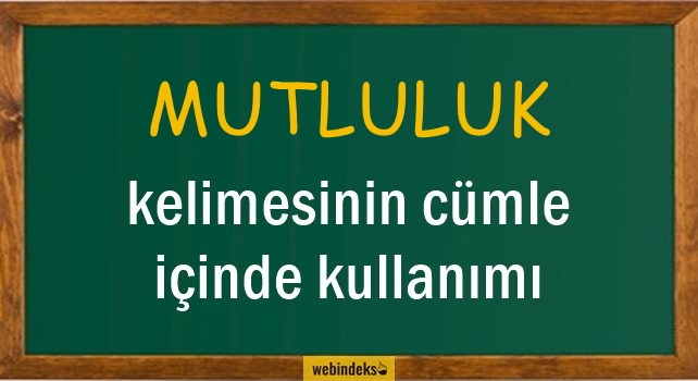 Mutlu İle İlgili Cümleler, Mutluluk Kısa Cümle İçinde Kullanımı