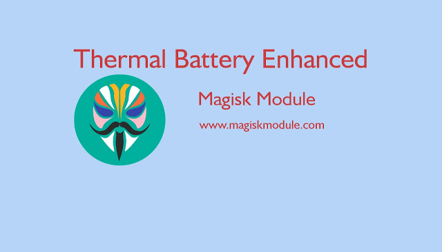 Thermal Battery Enhanced Magisk Module