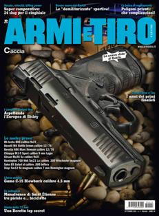 Armi e Tiro - Settembre 2015 | ISSN 1122-6560 | TRUE PDF | Mensile | Professionisti | Tecnologia | Armi | Abbigliamento | Listino Prezzi
Un panorama ricco e completo del mercato italiano delle armi, per contenuti di attualità, di tecnica e di servizio.
Ogni mese prove a confronto di armi e munizioni dettagliate ed effettuate con le più sofisticate strumentazioni.
Inoltre, ampi reportage di caccia in tutto il mondo, abbigliamento, accessori e un completo listino prezzi con le caratteristiche dei singoli prodotti.