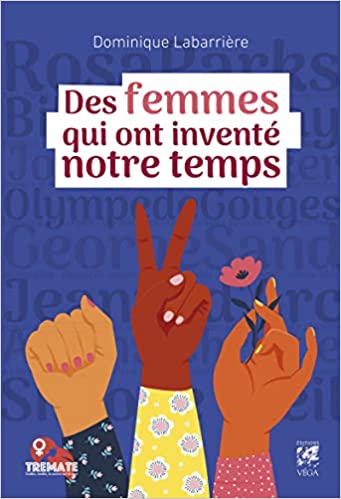 Mon avis sur le livre Des femmes qui ont inventé notre temps de Dominique Labarrière