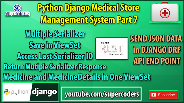 Python Django Medical Store Management Part 7 | Multiple Serializer in ViewSet | Send JSON Request