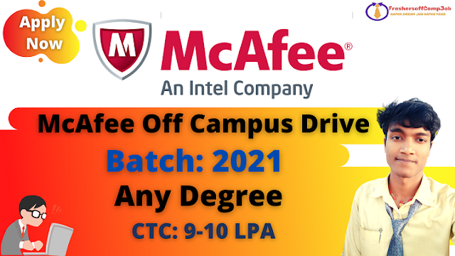 McAfee Off-Campus Recruitment Drive 2021