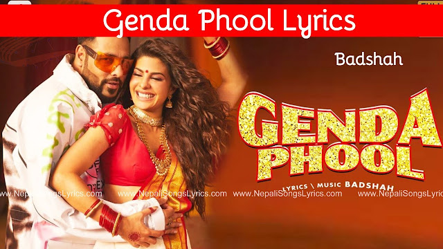 Genda Phool Lyrics Song  JacquelineFernandez Badshah & Payal DevChale jab tu latak matak