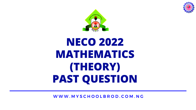 neco mathematics essay 2022