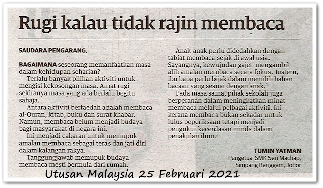 Rugi kalau tidak rajin membaca - Keratan akhbar Utusan Malaysia 25 Februari 2021