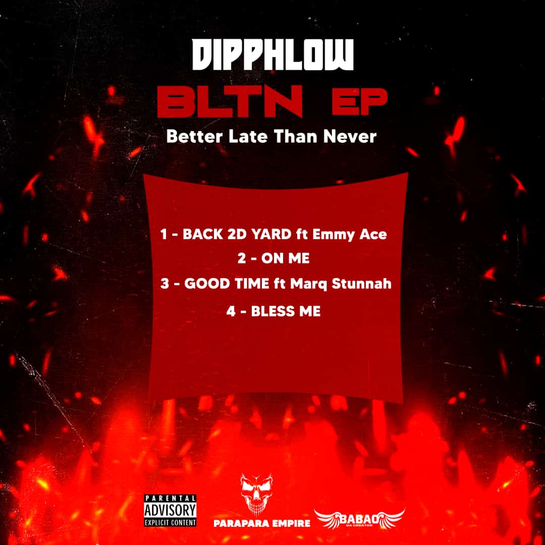 [Extended play] Dipphlow - Better late than never (4 tracks project) #Arewapublisize