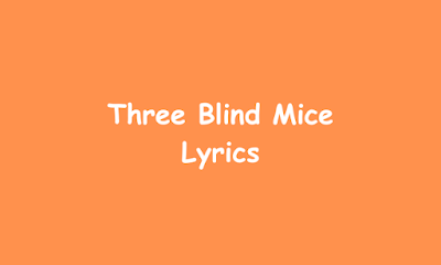 Three Blind Mice Lyrics