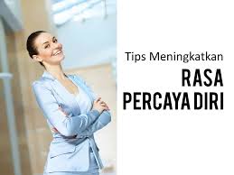 tips meningkatkan percaya diri