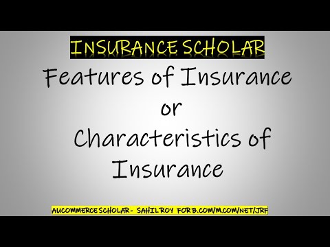 Features of Insurance | Characteristics of Insurance