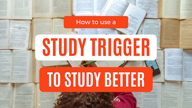 How to actually start studying using a Study Trigger
