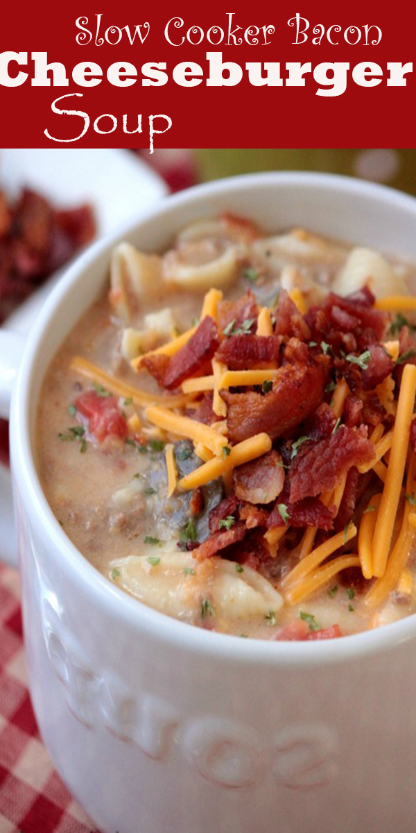 endese: Slow Cooker Bacon Cheeseburger Soup