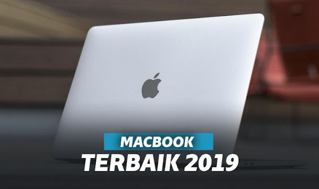 5 Macbook Terbaik 2019 Spesifikasi Lengkap