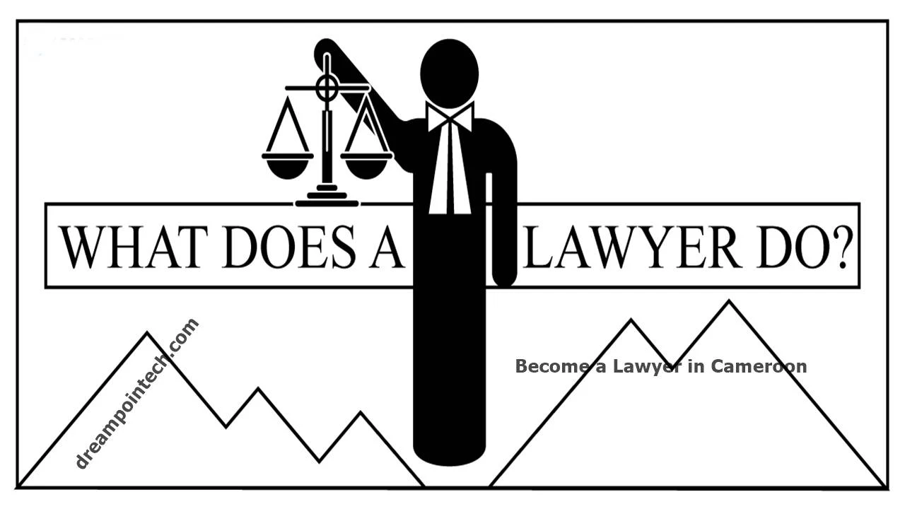 How to Become a Lawyer or Barrister in Cameroon (Study Law)?