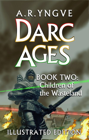 DARC AGES Book Two: Children of the Wasteland - Illustrated Edition