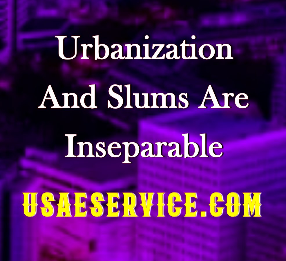 Urbanization Slums Inseparable