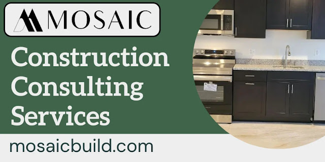 Construction Consulting Services - Mosaic Desing Build