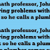 The professor who became a plumber..