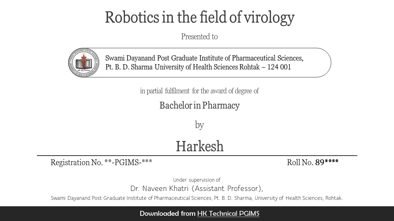 Robotics in the field of virology SDPGIPS Project Work 8th Semester B.Pharmacy Previous Year's Question Paper,BP812PW Project Work,BPharmacy,BPharm 8th Semester,Previous Year's Question Papers,Dr. Naveen Khatri - SDPGIPS,SDPGIPS UHS Rohtak,