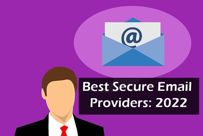 Top 8 Free and Secure Email Providers 2022