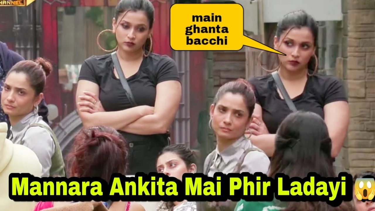Mannara Chopra और Ankita Lokhande के बीच Bigg Boss 17